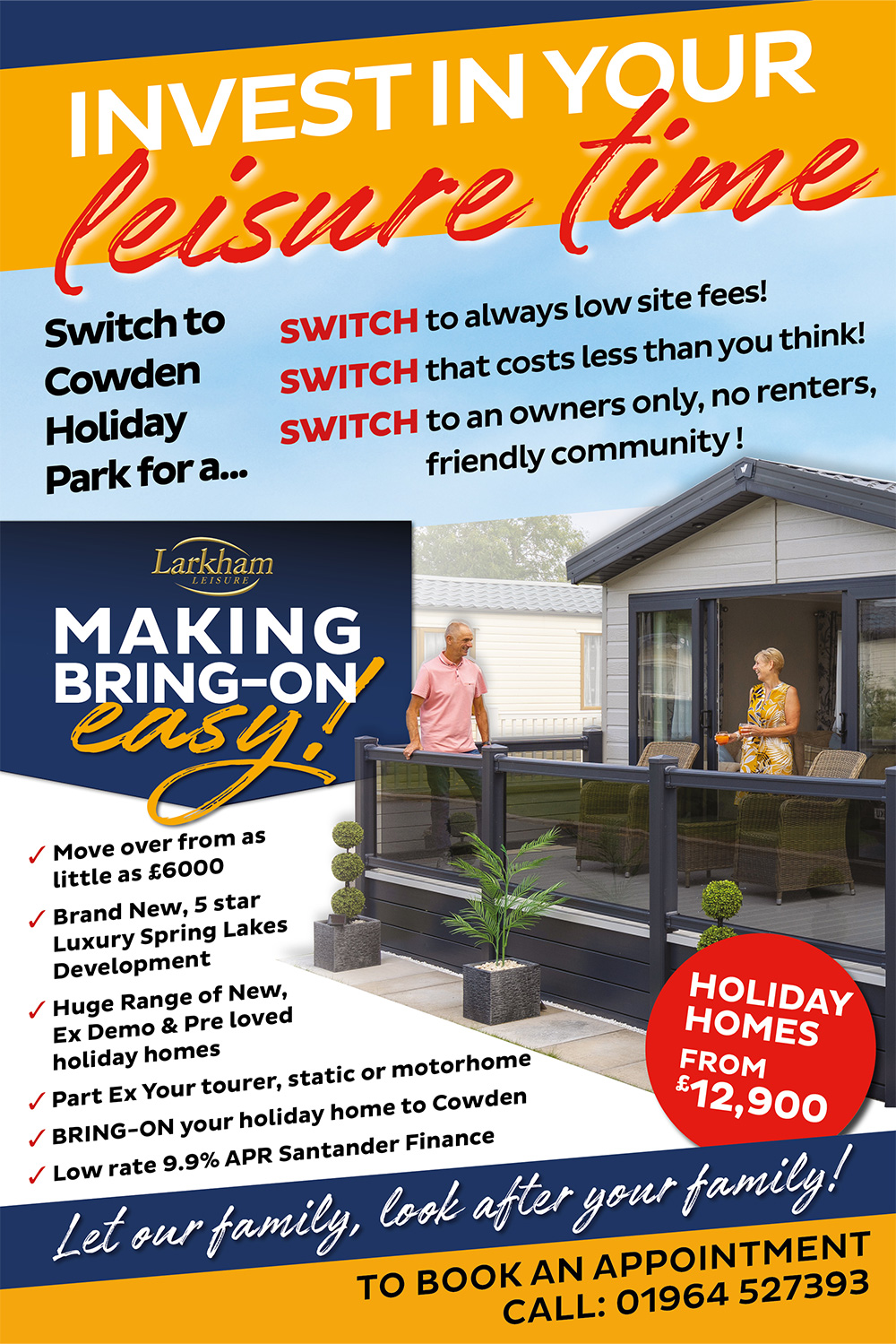 Switch to Cowden Holiday Park. Holiday homes from £12,900.